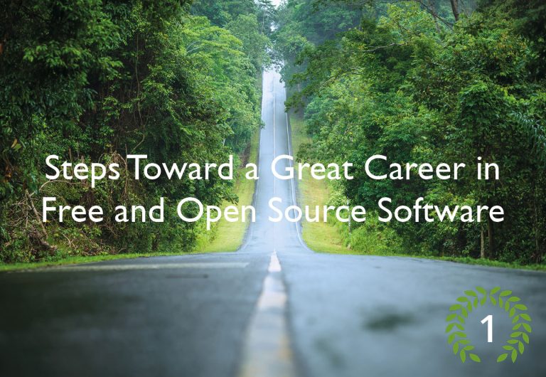 Steps Toward a Great Career in Open Source, Part 1