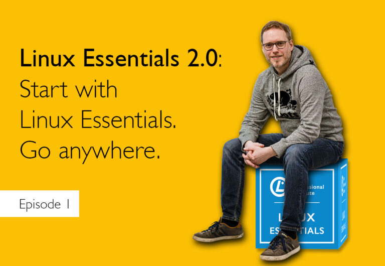 Linux Essentials 2.0: Start with Linux Essentials. Go anywhere.